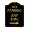 Signmission No Parking Anytime W/ Right Arrow, Black & Gold Aluminum Sign, 18" x 24", BG-1824-23775 A-DES-BG-1824-23775 - alternate 1